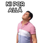 Ni por allá