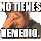 No tienes remedio