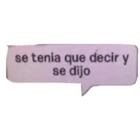 Se tenía que decir y se dijo