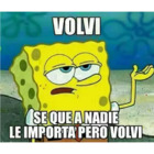 Volví sé que a nadie le importa, pero volví