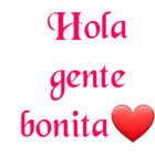 Hola gente bonita