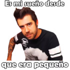 Es mi sueño desde que era pequeño