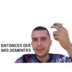 Entonces que mis dementes