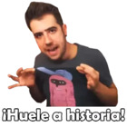 ¡Huele a historia!