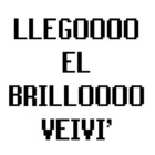 LLEGOOOO EL BRILLOOOO VEIVI'