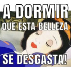 A dormir que esta belleza se desgasta!