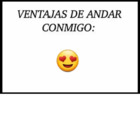 VENTAJAS DE ANDAR CONMIGO: