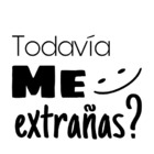 Todavía me extrañas?