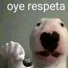 Oye respeta