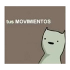 Tus movimientos