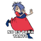 No es para tanto