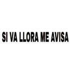 Si va llorar me avisa