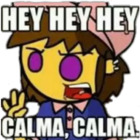 Hey hey hey, calma, calma