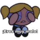 Eres muy malo!