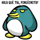 Hola que tal, pingoinita?