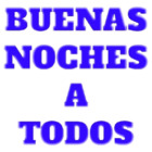 BUENAS NOCHES A TODOS