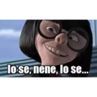 Lo se, nene, lo se...