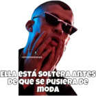Ella esta soltera antes de que se pusiera de moda