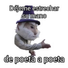 Déjeme estrechar su mano de poeta a poeta