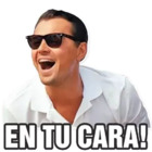EN TU CARA!