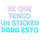 Se que tengo un sticker para esto