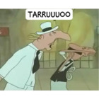 TARRUUUOO