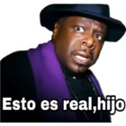 Esto es real, hijo