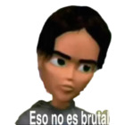 Eso no es brutal