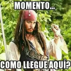 MOMENTO... COMO LLEGUE AQUI?