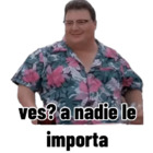¿Ves?  a nadie le importa
