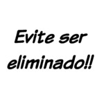 Evite ser eliminado!