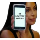 Ya siéntese señora