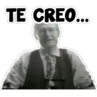 TE CREO...