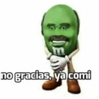 No gracias, ya comi