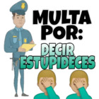 Multa por decir estupideces