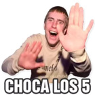 CHOCA LOS 5