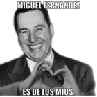 Miguel Fernández es de los míos