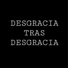 Desgracia tras desgracia