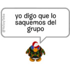 Yo digo que lo saquemos del grupo