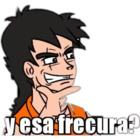 Y esa frecura?
