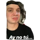 Ay no tu...