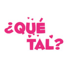 ¿Qué tal?