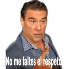 No me faltes el respeto