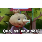 Que, así va a ser?