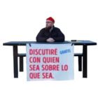 Discutiré con quien sea sobre lo que sea
