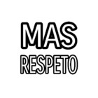 Más respeto