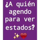 ¿A quién agendo para ver estados?