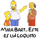 Mira Bart... Este es un loquito