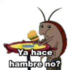 Ya hace hambre no?