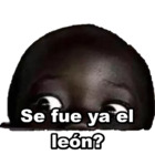 Se fue ya el león?